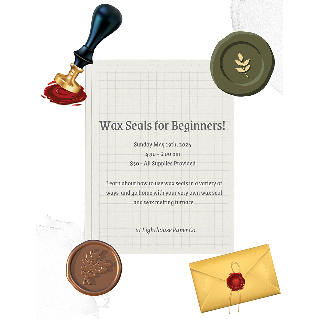 Exampleclass Seal Sun. May 19th, 4:30 PM Wax Seals for Beginners Class