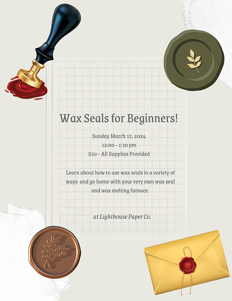 3/17/2024 - Wax Seals for Beginners Class w/ Skylar Hand