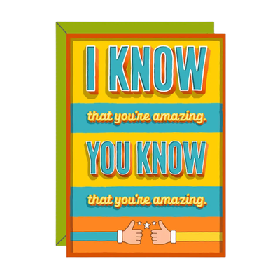 I Know You're Amazing Card