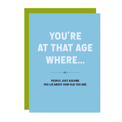 Lie About Your Age Birthday Card