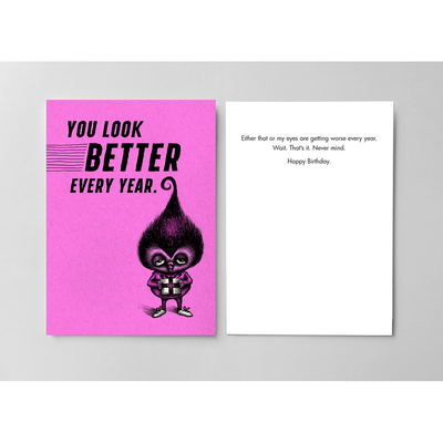 You Look Better Every Year Card