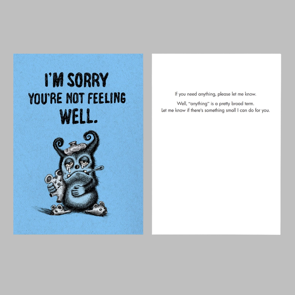 I'm Sorry You're Not Feeling Well Card