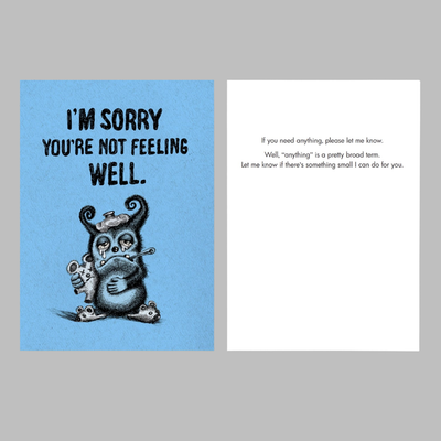 I'm Sorry You're Not Feeling Well Card