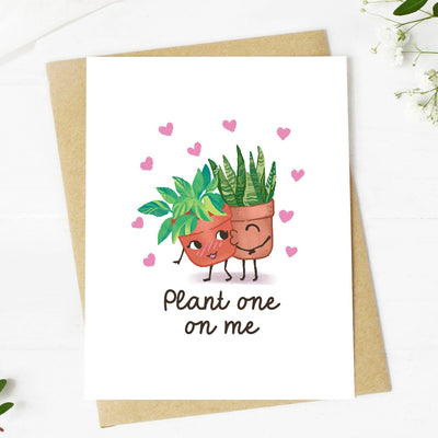 Plant One On Me Greeting Card