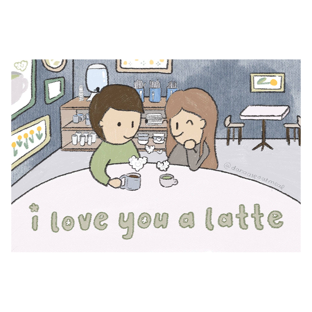 Postal de Dana Ate Oatmeal Love You A Latte