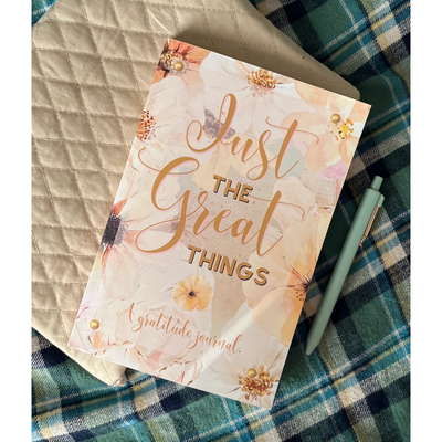 Just the Great Things: A Gratitude Journal