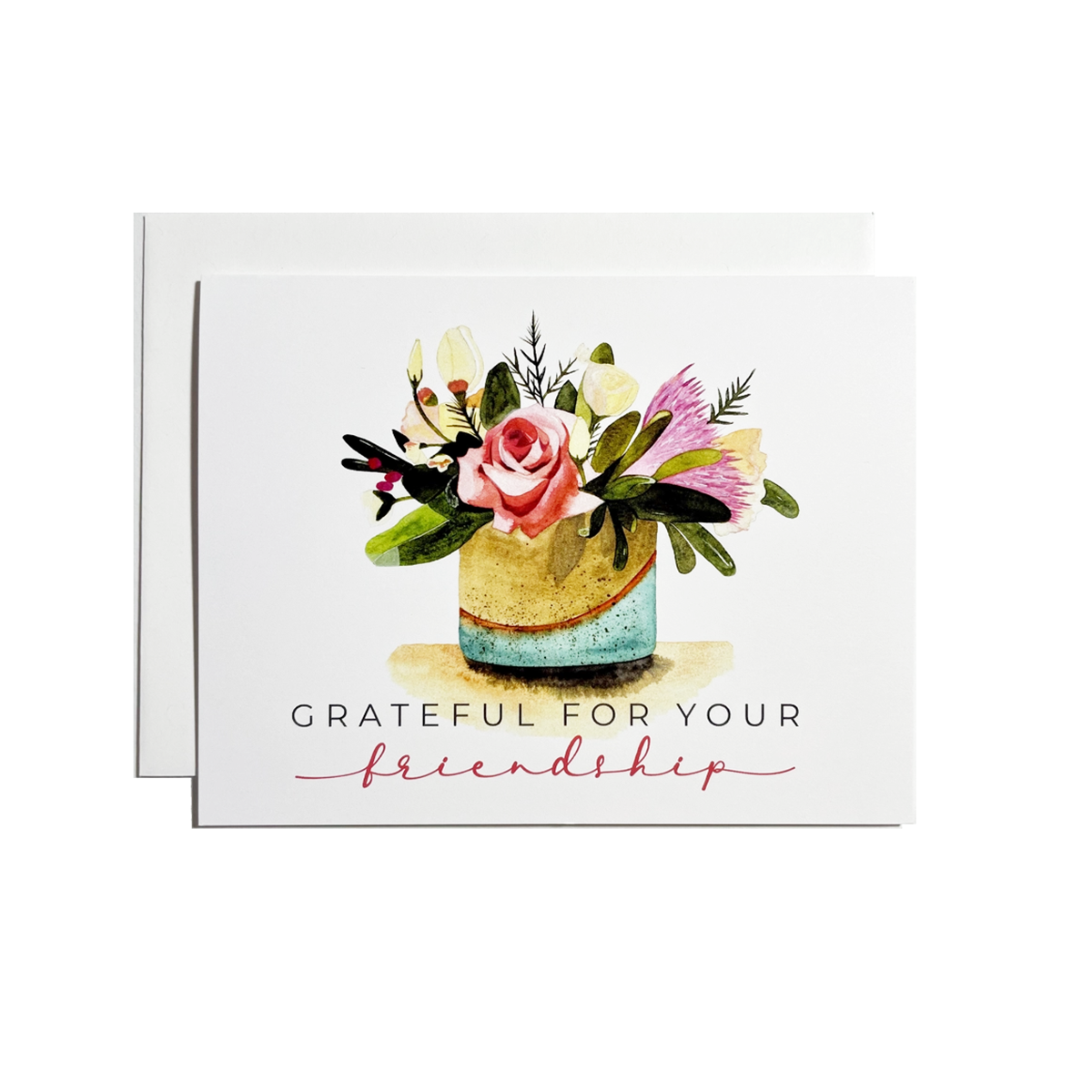 Grateful For Your Friendship Greeting Card