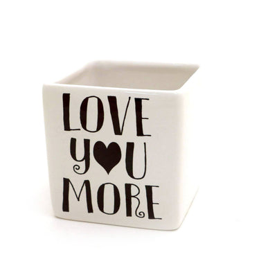 Love You More Planter/Pen Container