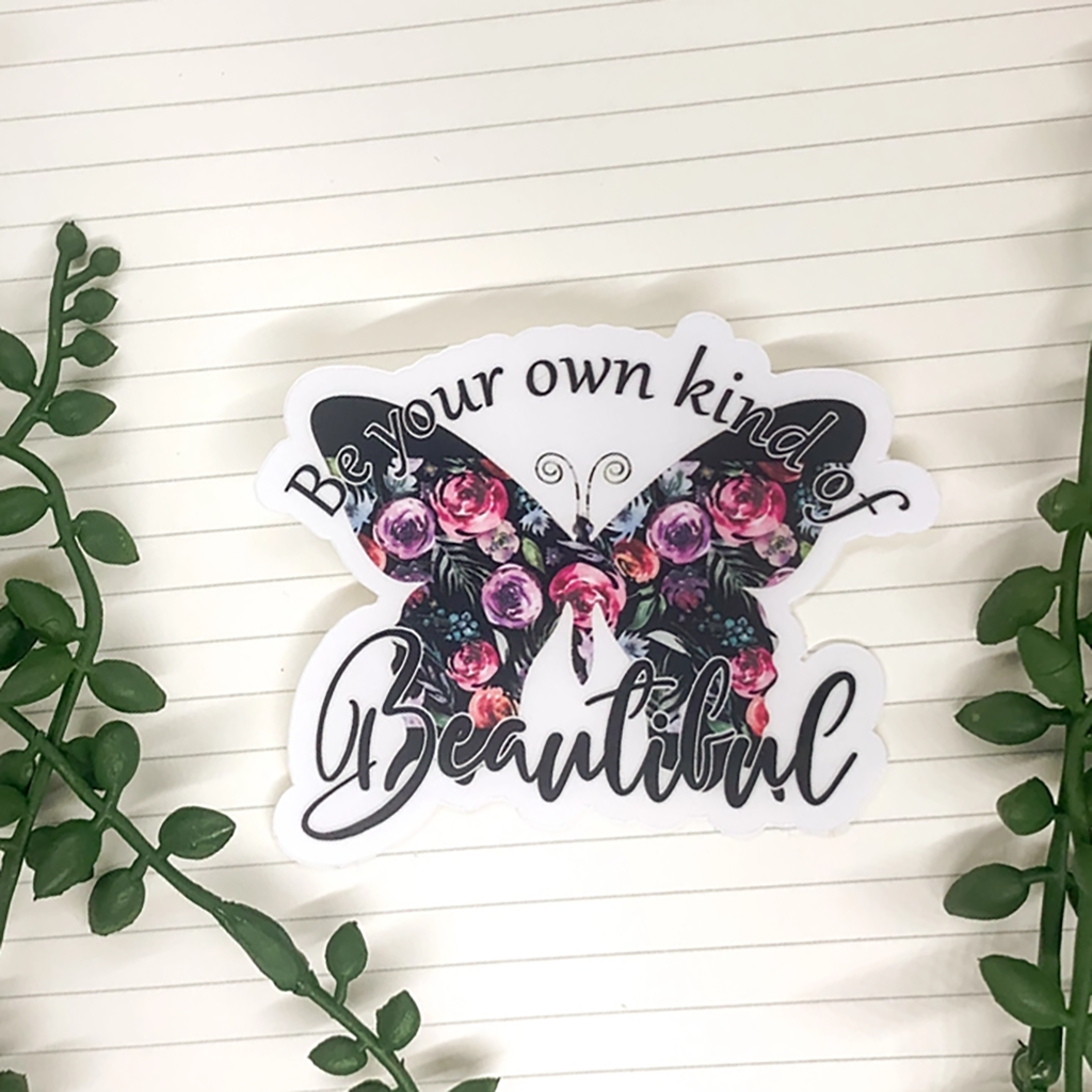 Be Your Own Kind Of Beautiful Clear Vinyl Sticker, 3"