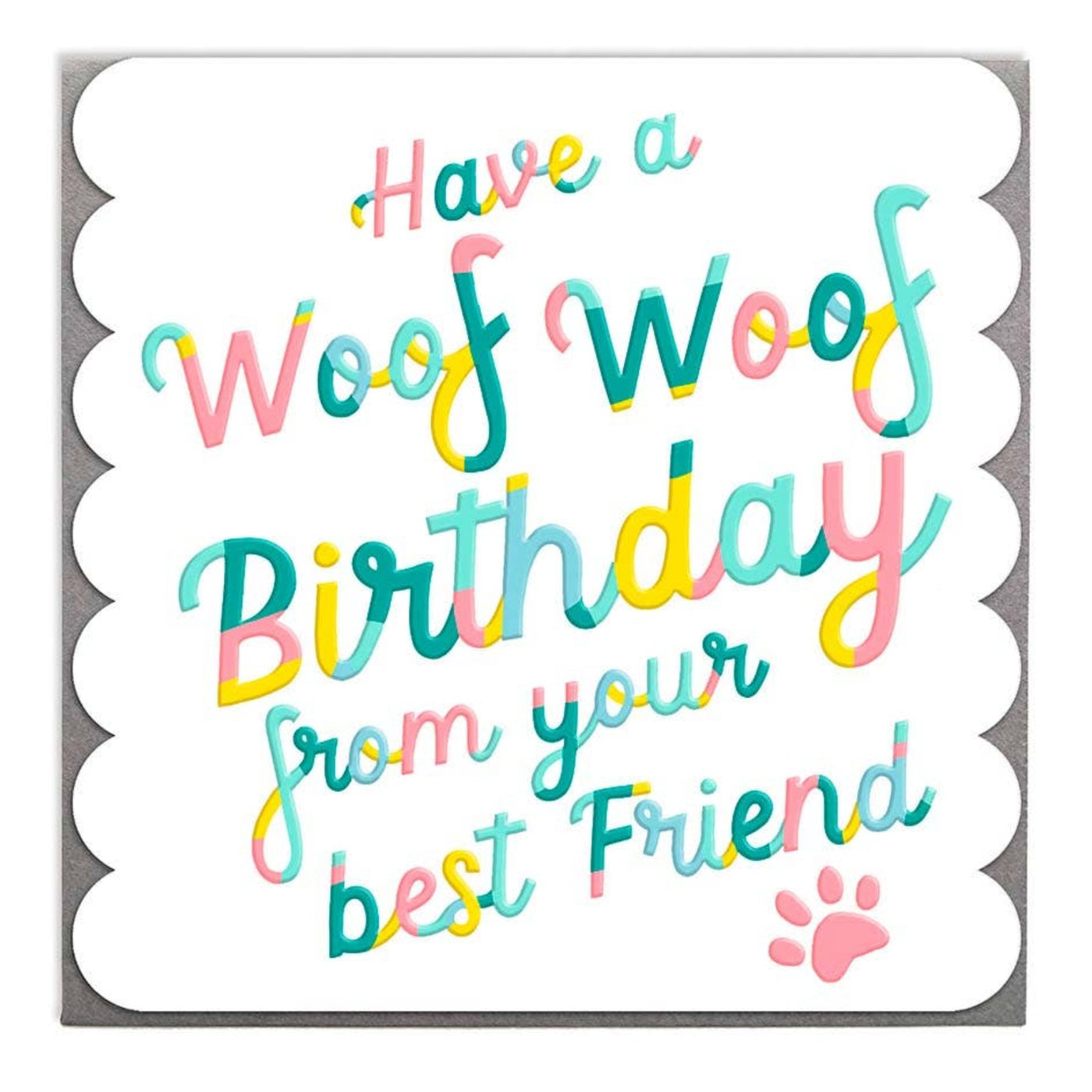 Woof Woof Happy Birthday From The Dog Card