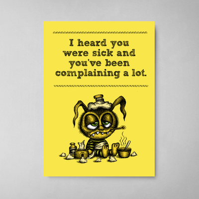 Get Well/Sick and Complaining Card