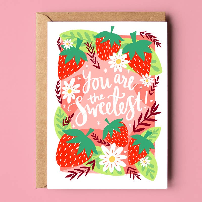You Are The Sweetest Card