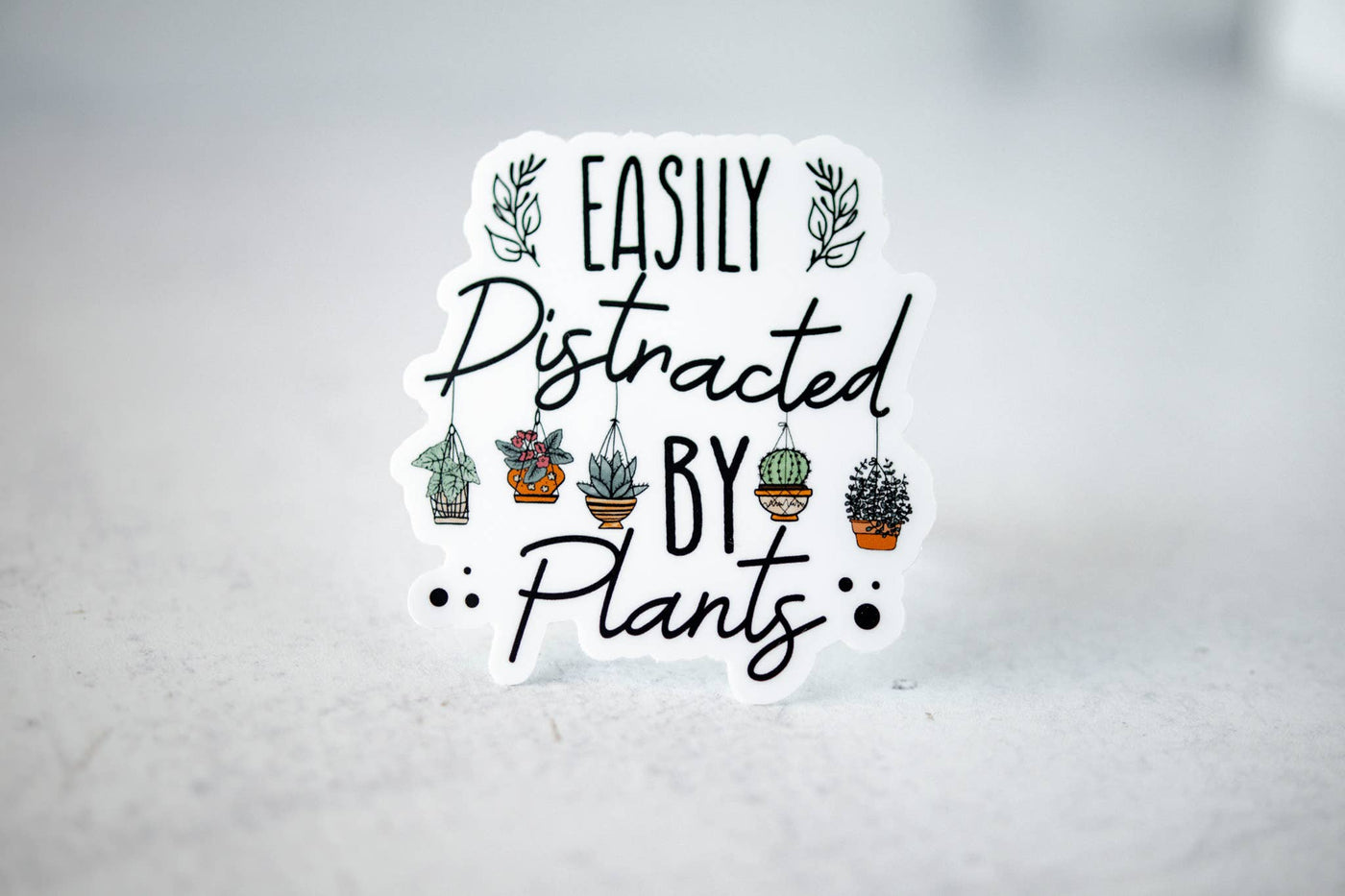 Easily Distracted By Plants, Vinyl Sticker, 3x3 in.